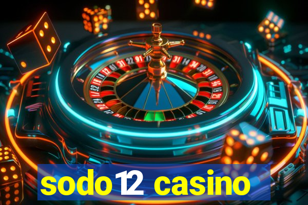 sodo12 casino