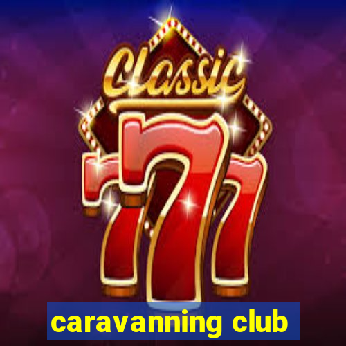 caravanning club