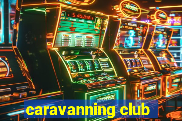 caravanning club