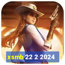 xsmb 22 2 2024