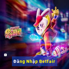 Đăng Nhập Betfair