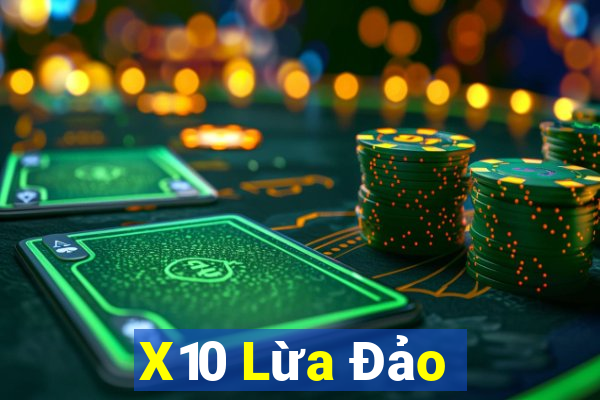 X10 Lừa Đảo