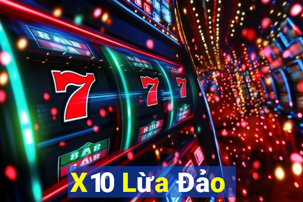 X10 Lừa Đảo