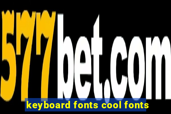 keyboard fonts cool fonts