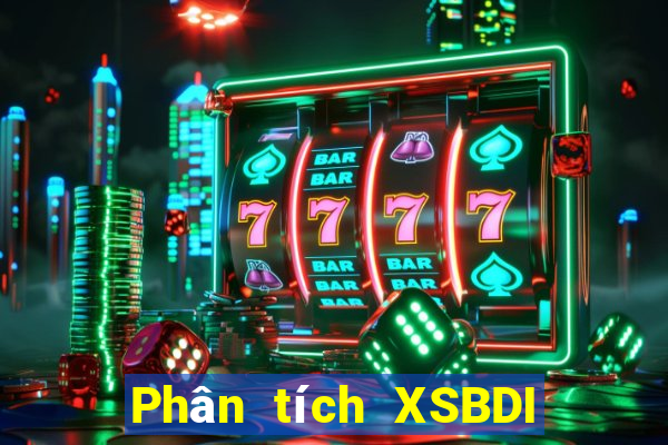 Phân tích XSBDI ngày 4