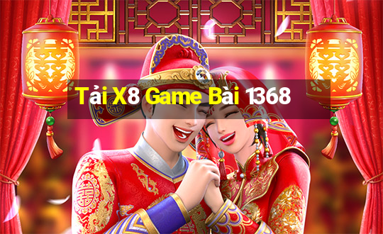 Tải X8 Game Bài 1368