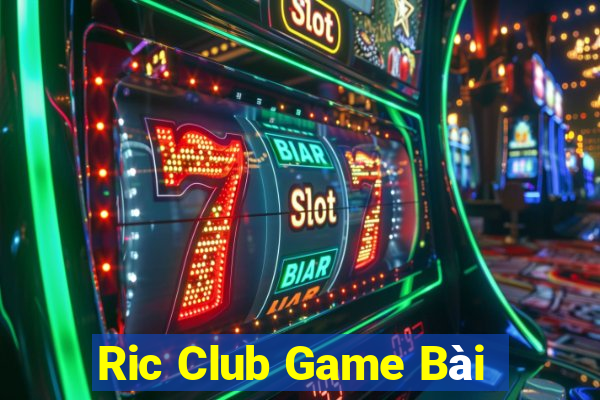 Ric Club Game Bài