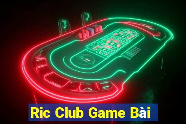 Ric Club Game Bài