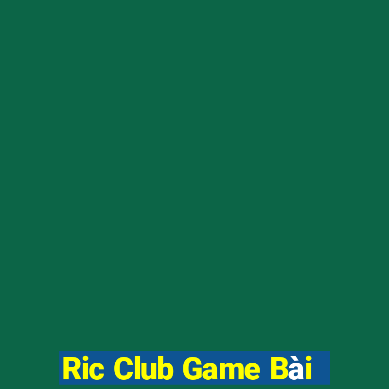 Ric Club Game Bài