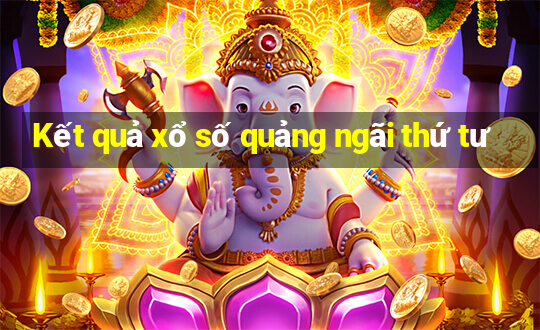 Kết quả xổ số quảng ngãi thứ tư