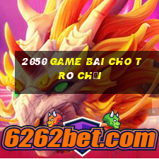 2050 game bài cho trò chơi