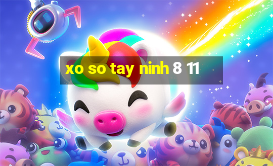 xo so tay ninh 8 11