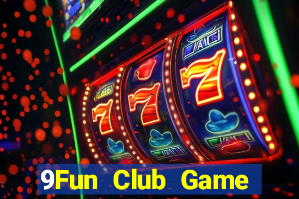 9Fun Club Game Bài Hát