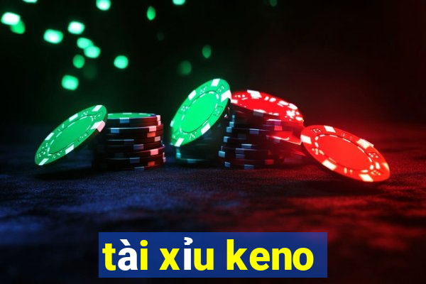 tài xỉu keno