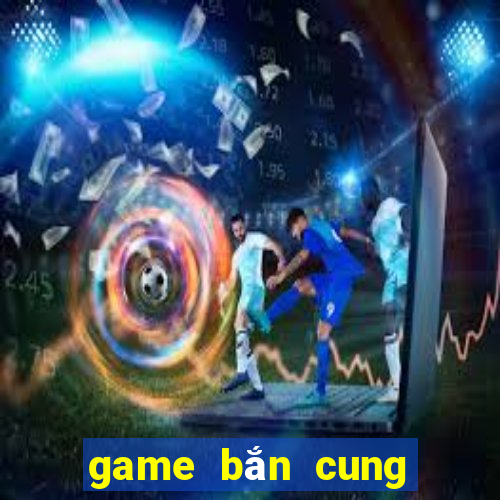 game bắn cung hay nhất