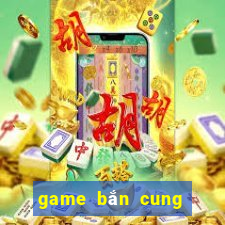 game bắn cung hay nhất