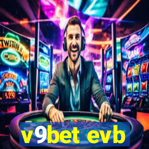 v9bet evb