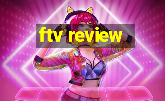 ftv review