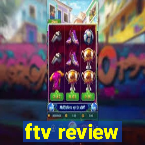 ftv review