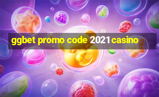 ggbet promo code 2021 casino