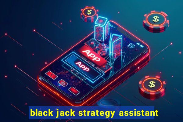 black jack strategy assistant