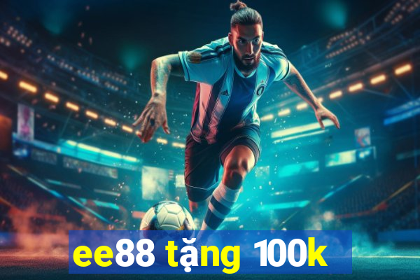 ee88 tặng 100k