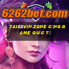 tai88vin.zone cổng game quốc tế