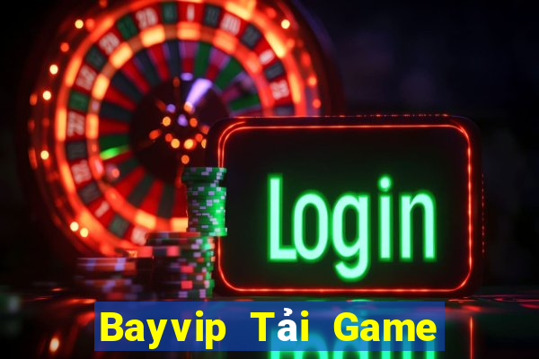 Bayvip Tải Game Bài Đổi Thưởng Uy Tín 2024