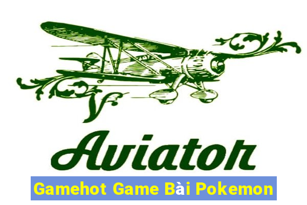 Gamehot Game Bài Pokemon