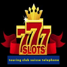 touring club suisse telephone