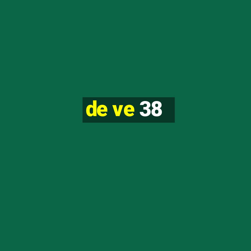 de ve 38