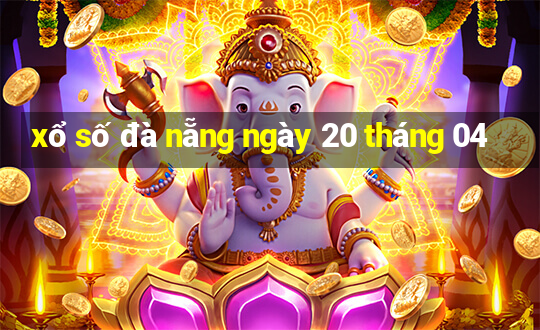 xổ số đà nẵng ngày 20 tháng 04