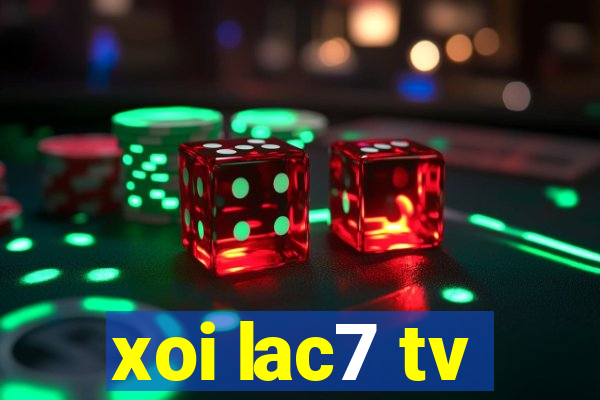 xoi lac7 tv