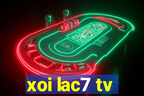 xoi lac7 tv