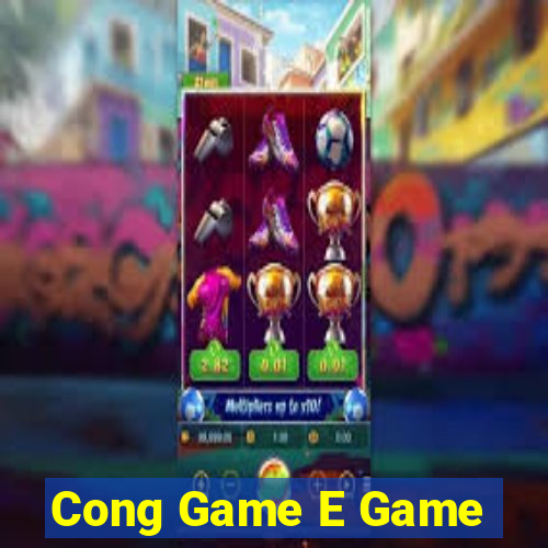 Cong Game E Game