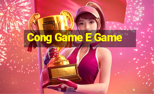 Cong Game E Game