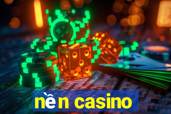 nền casino