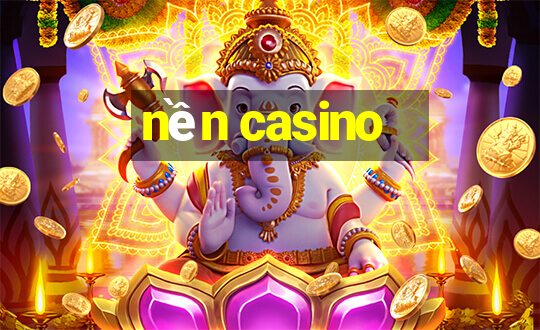 nền casino