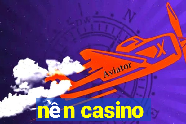 nền casino