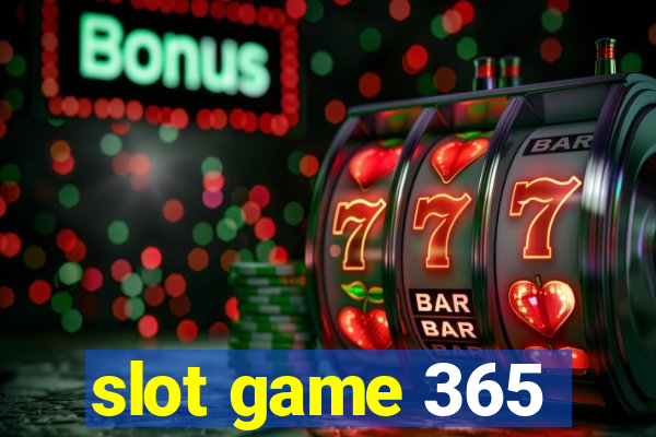 slot game 365