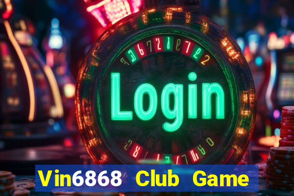 Vin6868 Club Game Bài Xanh 9