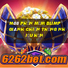 M88 Phần mềm Blimp giành chiến thắng nhiều hơn