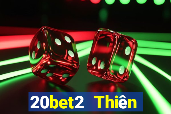 20bet2 Thiên đường xổ số 2