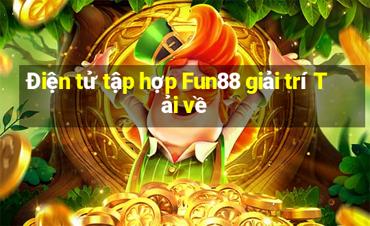 Điện tử tập hợp Fun88 giải trí Tải về