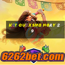 kết quả XSMB ngày 29