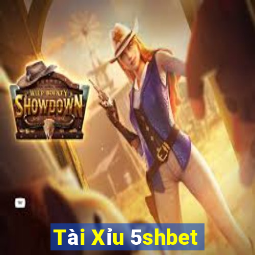 Tài Xỉu 5shbet