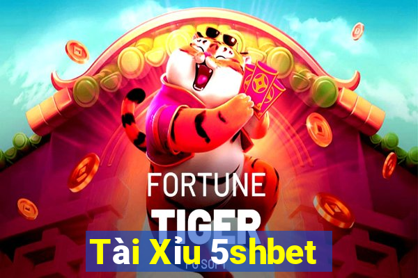 Tài Xỉu 5shbet