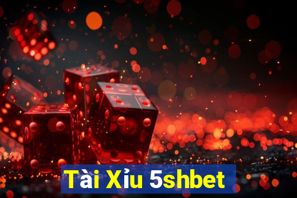 Tài Xỉu 5shbet