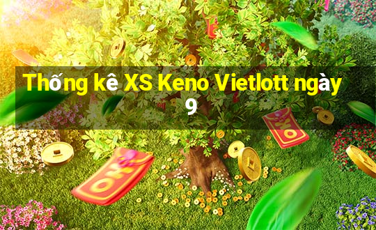 Thống kê XS Keno Vietlott ngày 9