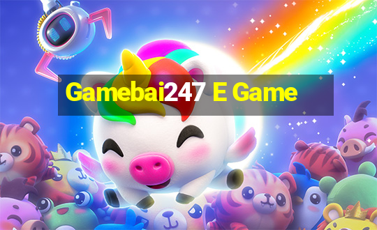 Gamebai247 E Game